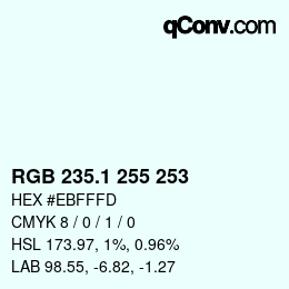 カラーコード: RGB 235.1 255 253 | qconv.com