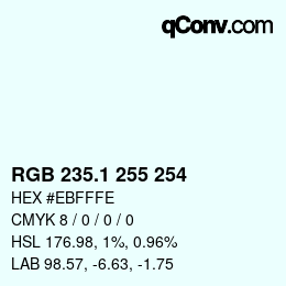 カラーコード: RGB 235.1 255 254 | qconv.com