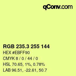 カラーコード: RGB 235.3 255 144 | qconv.com