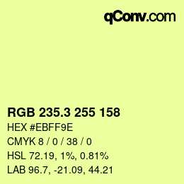 カラーコード: RGB 235.3 255 158 | qconv.com