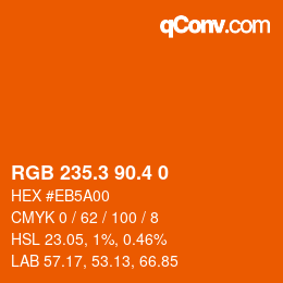 カラーコード: RGB 235.3 90.4 0 | qconv.com