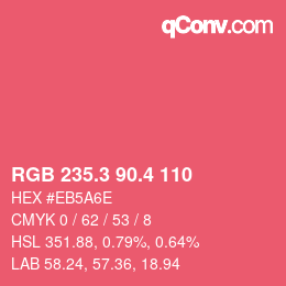 カラーコード: RGB 235.3 90.4 110 | qconv.com