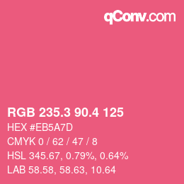 カラーコード: RGB 235.3 90.4 125 | qconv.com