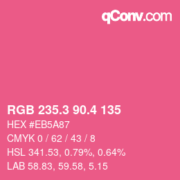 カラーコード: RGB 235.3 90.4 135 | qconv.com