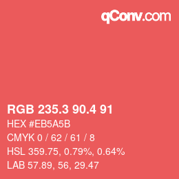カラーコード: RGB 235.3 90.4 91 | qconv.com