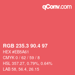 カラーコード: RGB 235.3 90.4 97 | qconv.com