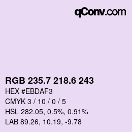 カラーコード: RGB 235.7 218.6 243 | qconv.com