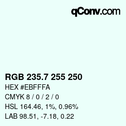 カラーコード: RGB 235.7 255 250 | qconv.com