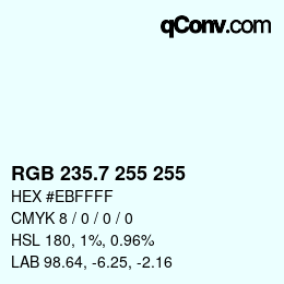 カラーコード: RGB 235.7 255 255 | qconv.com