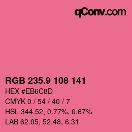カラーコード: RGB 235.9 108 141 | qconv.com