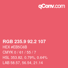カラーコード: RGB 235.9 92.2 107 | qconv.com