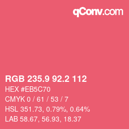 カラーコード: RGB 235.9 92.2 112 | qconv.com