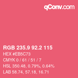 カラーコード: RGB 235.9 92.2 115 | qconv.com