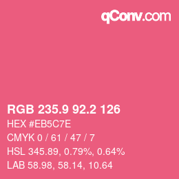 カラーコード: RGB 235.9 92.2 126 | qconv.com