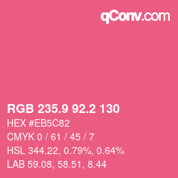 カラーコード: RGB 235.9 92.2 130 | qconv.com
