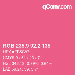 カラーコード: RGB 235.9 92.2 135 | qconv.com