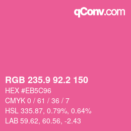 カラーコード: RGB 235.9 92.2 150 | qconv.com