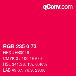 颜色代码: RGB 235 0 73 | qconv.com