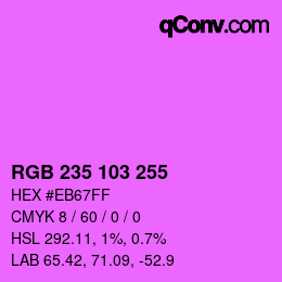 Color code: RGB 235 103 255 | qconv.com