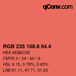 カラーコード: RGB 235 108.8 94.4 | qconv.com