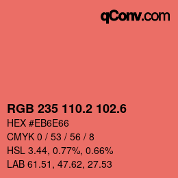 カラーコード: RGB 235 110.2 102.6 | qconv.com