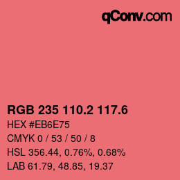 カラーコード: RGB 235 110.2 117.6 | qconv.com