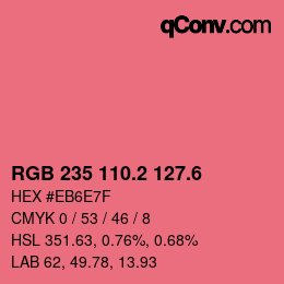 カラーコード: RGB 235 110.2 127.6 | qconv.com