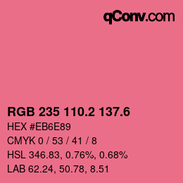 カラーコード: RGB 235 110.2 137.6 | qconv.com
