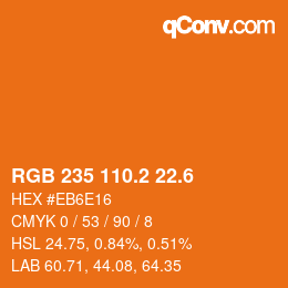 カラーコード: RGB 235 110.2 22.6 | qconv.com