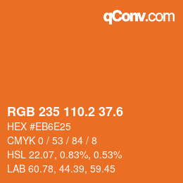 カラーコード: RGB 235 110.2 37.6 | qconv.com