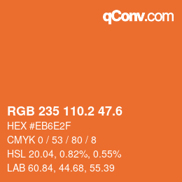 カラーコード: RGB 235 110.2 47.6 | qconv.com