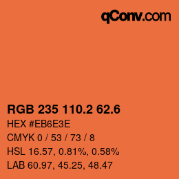 カラーコード: RGB 235 110.2 62.6 | qconv.com