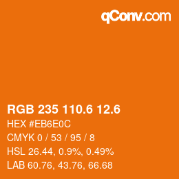 カラーコード: RGB 235 110.6 12.6 | qconv.com