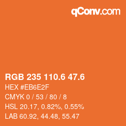 カラーコード: RGB 235 110.6 47.6 | qconv.com