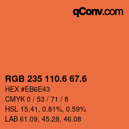 カラーコード: RGB 235 110.6 67.6 | qconv.com