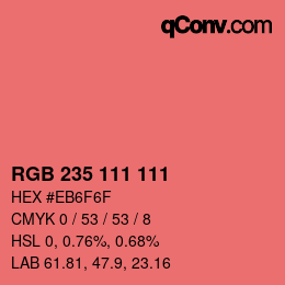 カラーコード: RGB 235 111 111 | qconv.com