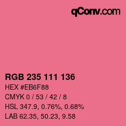 カラーコード: RGB 235 111 136 | qconv.com