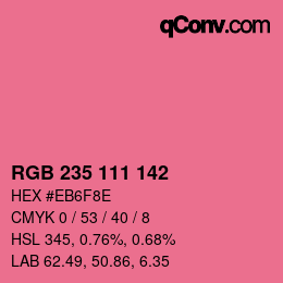 カラーコード: RGB 235 111 142 | qconv.com