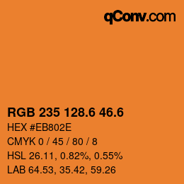 カラーコード: RGB 235 128.6 46.6 | qconv.com