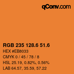 カラーコード: RGB 235 128.6 51.6 | qconv.com