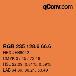 カラーコード: RGB 235 128.6 66.6 | qconv.com