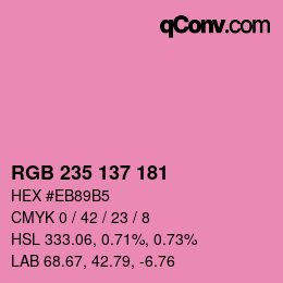 カラーコード: RGB 235 137 181 | qconv.com
