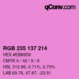 Color code: RGB 235 137 214 | qconv.com