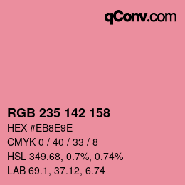 カラーコード: RGB 235 142 158 | qconv.com