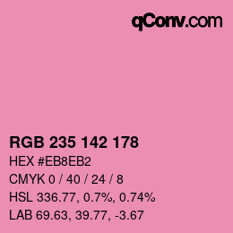 カラーコード: RGB 235 142 178 | qconv.com