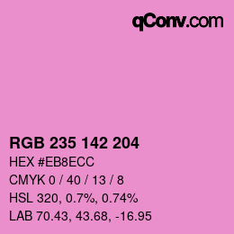 カラーコード: RGB 235 142 204 | qconv.com