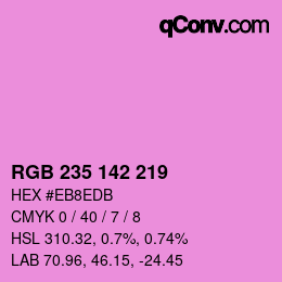 カラーコード: RGB 235 142 219 | qconv.com