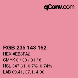 カラーコード: RGB 235 143 162 | qconv.com