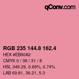 カラーコード: RGB 235 144.8 162.4 | qconv.com