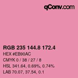 カラーコード: RGB 235 144.8 172.4 | qconv.com